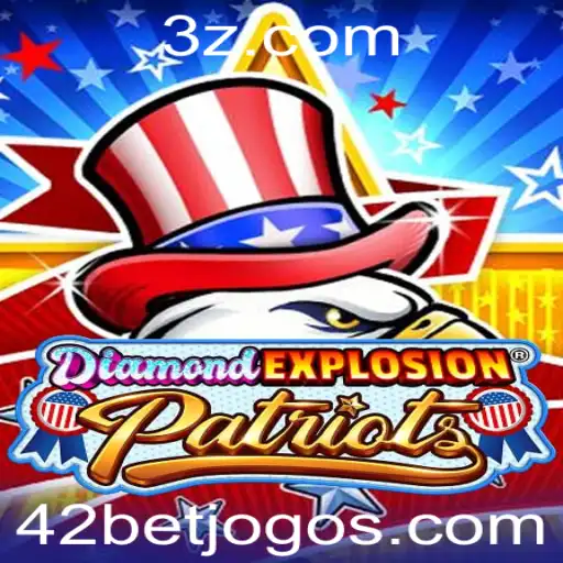 42bet - Explorando o Mundo do Jogo DiamondExplosionPatriots