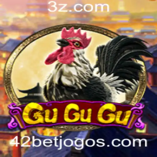 42bet - Descubra o Universo do Jogo GuGuGu com a Plataforma 42bet